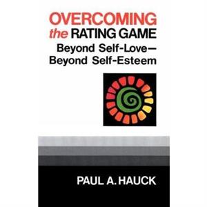 Overcoming the Rating Game by Paul A. Hauck