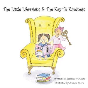 The Little Librarians  The Key To Kindness by Jasmine Mclean