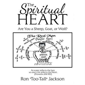 The Spiritual Heart by Ron TooTall Jackson