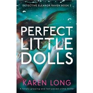 Perfect Little Dolls by Karen Long