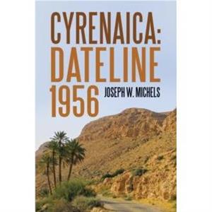 Cyrenaica by Joseph W Michels