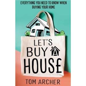 Lets Buy A House by Tom Archer