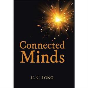 Connected Minds by C C Long