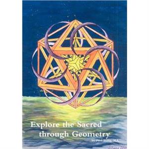 Explore the Sacred Through Geometry by Paul Stang