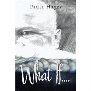 What If.... by Paula Hayes