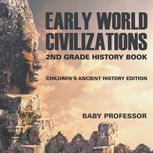 Early World Civilizations by Baby Professor