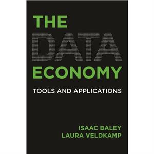 The Data Economy by Laura L. Veldkamp