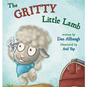 The Gritty Little Lamb by Dan Allbaugh