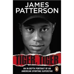 Tiger Tiger by James Patterson