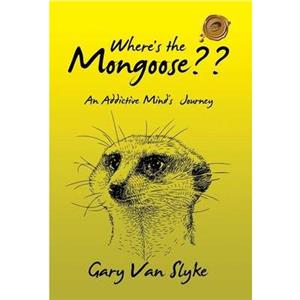 Wheres the Mongoose by Gary Van Slyke