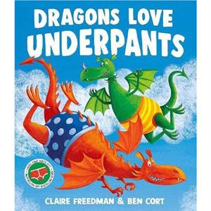 Dragons Love Underpants by Claire Freedman