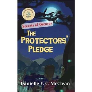 The Protectors Pledge by Danielle y C McClean