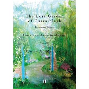 The Lost Garden of Garraiblagh by Jenny Methven