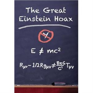 The Great Einstein Hoax by Herb Rose