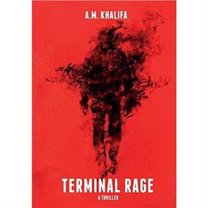 Terminal Rage by Khalifa A M