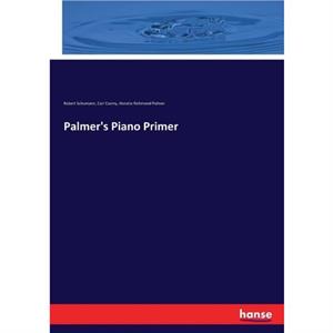 Palmers Piano Primer by Horatio Richmond Palmer