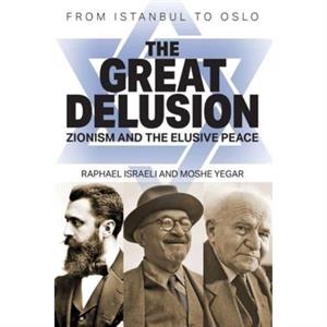 The Great Delusion by Moshe Yegar