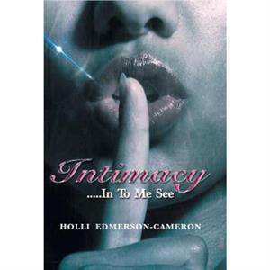 Intimacy by Holli EdmersonCameron