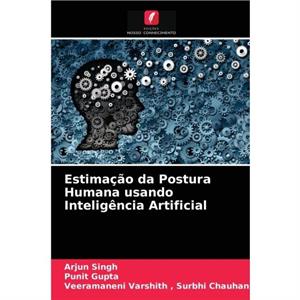 Estimacao da Postura Humana usando Inteligencia Artificial by Veeramaneni Varshith Surbhi Chauhan