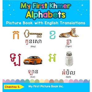 My First Khmer Alphabets Picture Book with English Translations by Chantou S