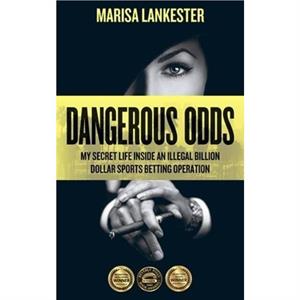 Dangerous Odds by Marisa Lankester