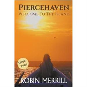 Piercehaven Large Print by Robin Merrill