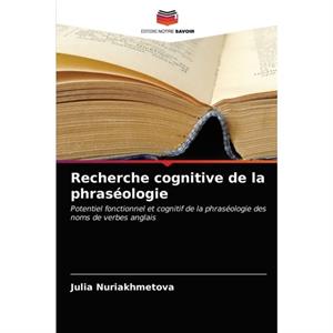 Recherche cognitive de la phraseologie by Julia Nuriakhmetova