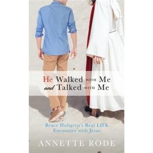 He Walked with Me and Talked with Me by Annette Rode