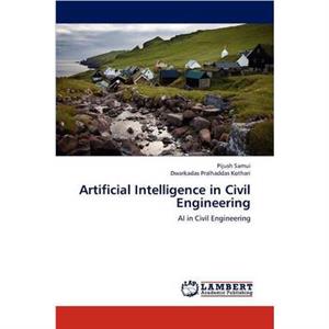 Artificial Intelligence in Civil Engineering by Samui Pijush