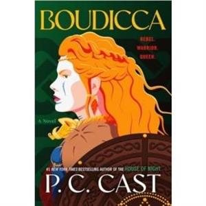 Boudicca by P. C. Cast