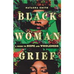 Black Woman Grief by Natasha Smith