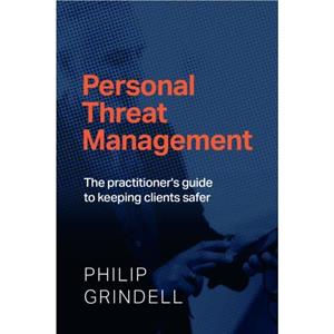 Personal Threat Management by Philip Grindell