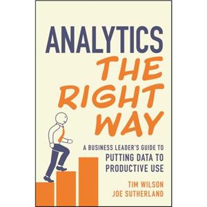 Analytics the Right Way by Joe Sutherland