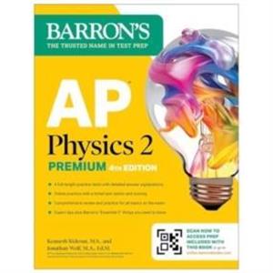 AP Physics 2 Premium Fourth Edition Prep Book with 4 Practice Tests  Comprehensive Review  Online Practice 2025 by Wolf & Jonathan & M.A. Ed. M