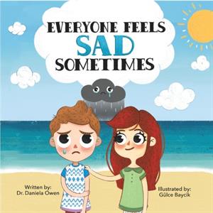 Everyone Feels Sad Sometimes by Daniela Owen