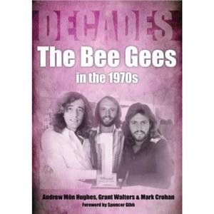 The Bee Gees in the 1970s by Mark Crohan