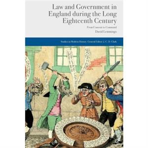 Law and Government in England during the Long Eighteenth Century by D. Lemmings