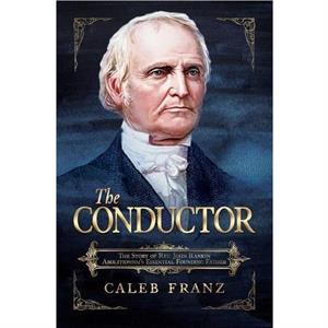 The Conductor by Caleb Franz