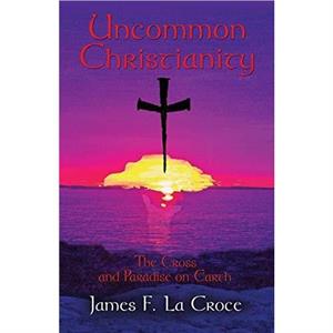 Uncommon Meditations by James F. La Croce