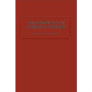 Foundations of Aversion Therapy by N.H. Hadley