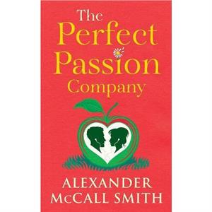 The Perfect Passion Company by Alexander McCall Smith