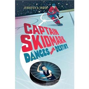 Captain Skidmark Dances with Destiny by Jennifer A. Irwin