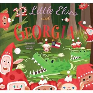 12 Little Elves Visit Georgia by Trish Madson