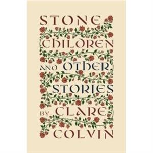 Stone Children by Clare Colvin