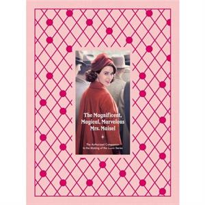 The Magnificent Magical Marvelous Mrs. Maisel by Stacey Wilson Hunt