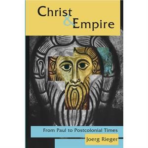 Christ and Empire by Joerg Rieger