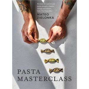 Pasta Masterclass by Mateo Zielonka