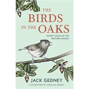 The Birds in the Oaks by Jack Gedney