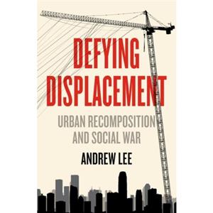 Defying Displacement by Andrew Lee