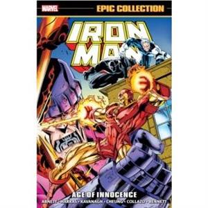 Iron Man Epic Collection Age of Innocence by Marvel Various